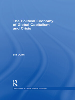 cover image of The Political Economy of Global Capitalism and Crisis